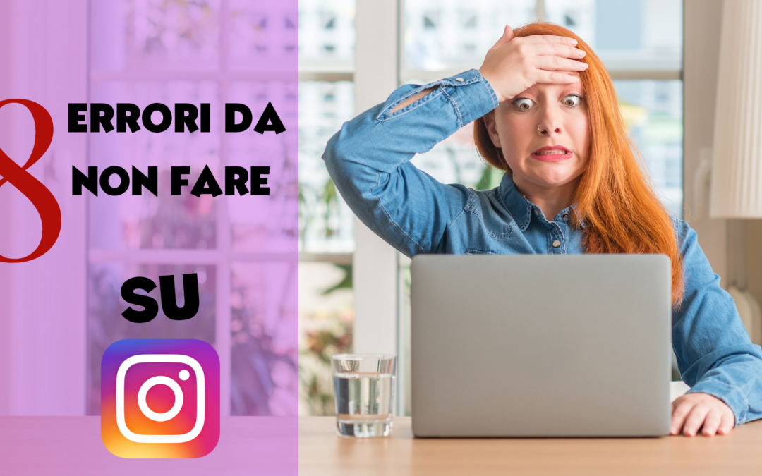 8 Errori da non fare su Instagram